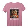 Kaffee Morgenmuffel Mitarbeiter Spruch Lustig Katze Geschenk T-Shirt - Ironisches Shirt für Büro, Teenager & Katzenliebhaber