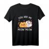 You are my meow meow - Lustiges Katzen-Design zum Valentinstag für Teenager, Kinder, Mädchen, Jungen, Frauen & Erwachsene
