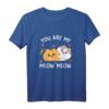 You are my meow meow - Lustiges Katzen-Design zum Valentinstag für Teenager, Kinder, Mädchen, Jungen, Frauen & Erwachsene
