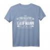 Lustiges Kaufmann Spruch T-Shirt – Perfekte Geschenkidee für Kollegen und Berufstätige mit Humor