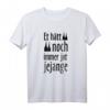 Et hätt noch immer jot jejange - Schwarzes Kölsch Köln T-Shirt mit Kölschem Spruch, perfekt für Karneval, Stadt, Party & Geschenkideen