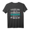 Kickboxen Touch Me And Your First Kickboxing Lesson Is Free T-Shirt – Perfektes Geschenk für Kickboxer & Kickboxerinnen, ideal für Training & Wettkampf