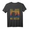 Lustiges Vasektomie Set - All Juice No Seeds T-Shirt für Männer, Geburtstags- und Vatertagsgeschenk mit Humor