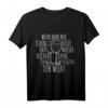 Wenn Man Mir Nicht Das Wasser Reichen Kann Dann Den Wein T-Shirt – Lustiges Wein Spruch Shirt für Weinliebhaber & Weinabend-Teilnehmer