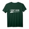 I Don't Kehr Lustiger Straßenreiniger Hausmeister T-Shirt – Humorvolles Spruch-Shirt für Hausmeister, Reinigungspersonal & Hobbygärtner