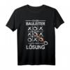 Ich bin Bauleiter ich finde immer eine Lösung T-Shirt – Lustiges Bauleiter Outfit für Bauherren & Baustellenprofis