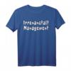 Irrenanstalt Management Lustiges T-Shirt – Witziges Geschenk für Freunde, Kollegen & Mitarbeiter