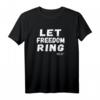 Schwarze Geschichte 'Let Freedom Ring' Martin Luther King Jr. T-Shirt – Patriotisches Geschenk für Black History Month & Martin Luther King Jr. Day
