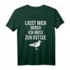 Lasst mich durch Ich muss zur Ostsee - Lustiges Strand & Meer Fans T-Shirt für Urlaub, Küste & Möwen Liebhaber