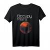 Occupy Mars - Planet Mars erobern T-Shirt für Raumfahrt- und Weltraumfans – Perfektes Geschenk zu Geburtstag & Weihnachten
