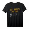 Ich Brauch Mal Eine Pause Musiker Sänger Musiklehrer Lustig T-Shirt – Perfektes Geschenk für Musiker, Sänger & Musikliebhaber an jedem Anlass
