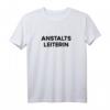 Lustiges Anstaltsleiterin T-Shirt mit Spruch - Perfektes Karnevals- und Faschingskostüm für Vorgesetzte, Lehrer & Teamleiter
