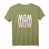 MOM WOW - Muttertags Geschenk für die beste Mutter! Humorvolles T-Shirt mit Liebe & Dankeschön-Slogan
