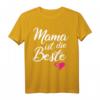 Mama Ist Die Beste Muttertag Spruch T-Shirt - Lustiges Geschenk für werdende Mamas, Mütter und deine Mom