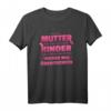 Lustiges Muttertags-Shirt für Kinder mit Spruch - Originelles Geschenk zum Muttertag für Frauen und Männer