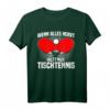 Lustiges Tischtennis T-Shirt - Wenn alles nervt, hilft nur Tischtennis, ideales Geschenk für Spieler, Teams und Fans