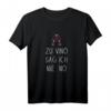 Zu Vino sag ich nie no Lustiges Geschenk T-Shirt – Perfekt für Weinliebhaber zu Muttertag, Vatertag & Weihnachten