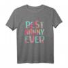 Best Nanny Ever T-Shirt - Lustiges Muttertagsgeschenk für Mütter, Omas, Tanten und Familienmitglieder
