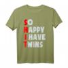 So Happy I Have Twins - Lustiges Muttertag & Vatertags T-Shirt für Zwillingseltern, perfekte Geschenkidee für Mutter, Vater & Familie