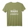 Ich bin Mama - Was sind deine Superkräfte? Lustiges Muttertags-T-Shirt als Geschenk für stolze Mütter
