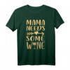 Mama Needs Some Wine Lustiges Wein T-Shirt - Perfektes Geschenk für Muttertag, Geburtstag & Valentinstag für Weinliebhaberinnen