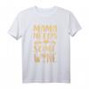 Mama Needs Some Wine Lustiges Wein T-Shirt - Perfektes Geschenk für Muttertag, Geburtstag & Valentinstag für Weinliebhaberinnen