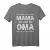Ich Habe Zwei Titel Mama und Oma - Lustiges Muttertags-T-Shirt für die beste Mutter und Oma, klassisch geschnitten