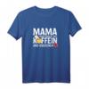 Mama funktioniert mit Koffein und Küsschen - Lustiges Muttertags-T-Shirt für Mama, Oma und Familienmitglieder