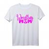 Wrestling Mom T-Shirt - Lustiges Geschenk für Frauen, Mütter und Ringmütter zum Muttertag, Geburtstag & Weihnachten