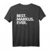 Best Markus Ever - Lustiges personalisiertes Geburtstags T-Shirt für Männer, Freunde & Familie
