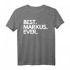 Best Markus Ever - Lustiges personalisiertes Geburtstags T-Shirt für Männer, Freunde & Familie