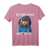 Lustiges Katzen T-Shirt mit Spruch – Ironisches Geschenk für Kollegen, Teenager & Katzenliebhaber