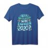 Humorvolles Neujahr 2021 T-Shirt - Lustiges Silvester Outfit & Geschenkidee für Freunde und Familie