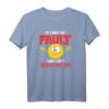 Es ist nicht meine Schuld - Lustiges Sarkasmus T-Shirt mit ironischem Spruch für Humorliebhaber