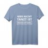 Disco Spruch T-Shirt - Wer nicht tanzt ist indiscotabel für Partys, Feiern & Apres Ski