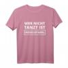 Disco Spruch T-Shirt - Wer nicht tanzt ist indiscotabel für Partys, Feiern & Apres Ski