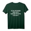 Ich pupse nicht. Mein Popo gähnt. Lustiges Furz Spruch T-Shirt – Originelles Geschenk für Freunde, Partner & Familie