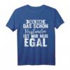 Lustiges Sarkasmus T-Shirt: Ich hab das schon verstanden ist mir nur egal - Perfektes Geschenk für Humor und Provokation