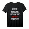 Lustiges Schichtarbeit T-Shirt - Keine Ahnung Das War Die Andere Schicht Arbeit Job für Mitarbeiter & Kollegen mit Humor
