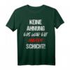 Lustiges Schichtarbeit T-Shirt - Keine Ahnung Das War Die Andere Schicht Arbeit Job für Mitarbeiter & Kollegen mit Humor