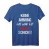 Lustiges Schichtarbeit T-Shirt - Keine Ahnung Das War Die Andere Schicht Arbeit Job für Mitarbeiter & Kollegen mit Humor