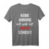 Lustiges Schichtarbeit T-Shirt - Keine Ahnung Das War Die Andere Schicht Arbeit Job für Mitarbeiter & Kollegen mit Humor