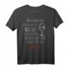 Lustiges Wein Spruch T-Shirt für Weinliebhaber – Perfektes Geschenk für Weintrinker, Sommeliers & Barkeeper, ideal für Wein Tasting & Weinfest