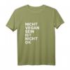 Nicht vegan sein ist nicht okay - Veganer Statement T-Shirt für Ethik & Tierrechte