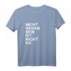 Nicht vegan sein ist nicht okay - Veganer Statement T-Shirt für Ethik & Tierrechte