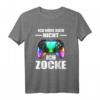 Ich höre dich nicht ich zocke Gaming T-Shirt - Originelles Geschenk für leidenschaftliche Gamer zu Geburtstag & Weihnachten