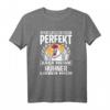 Ich Bin Zwar Nicht Perfekt Aber Meine Hühner Lieben Mich T-Shirt - Lustiges Geschenk für Hühnerbesitzer, Züchter & Landwirte