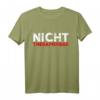 Nicht Therapierbar Lustiges Sarkastisches Spruch T-Shirt – Perfektes Geschenk für Humor- und Schwarzer Humor Fans
