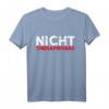 Nicht Therapierbar Lustiges Sarkastisches Spruch T-Shirt – Perfektes Geschenk für Humor- und Schwarzer Humor Fans