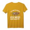 Ich Bin In Rente Ich Muss Gar Nichts - Lustiges Faultier Spruch T-Shirt für Rentner & Pensionäre